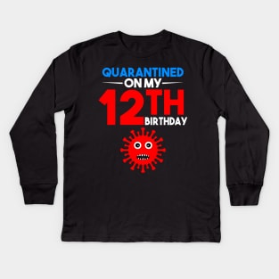 Quarantine On My 12th Birthday Kids Long Sleeve T-Shirt